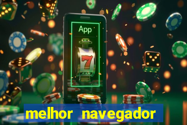 melhor navegador para jogos