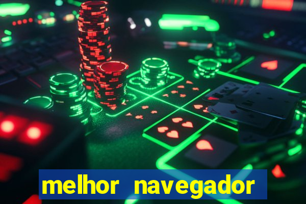 melhor navegador para jogos