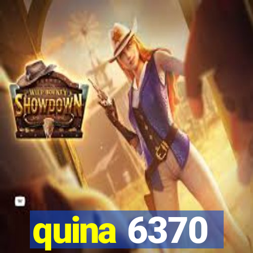 quina 6370