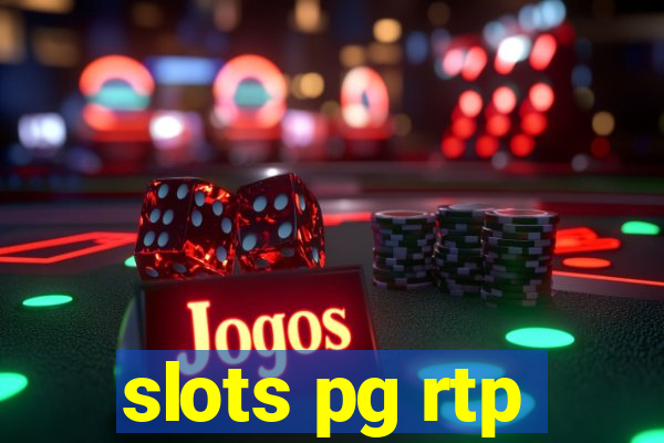 slots pg rtp