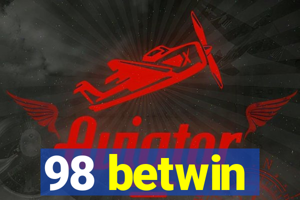 98 betwin