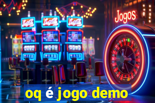 oq é jogo demo