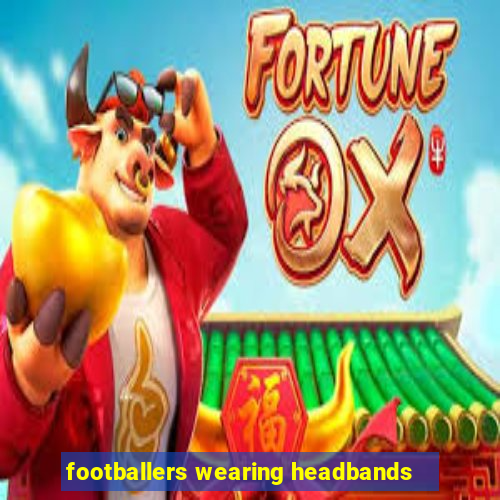 footballers wearing headbands