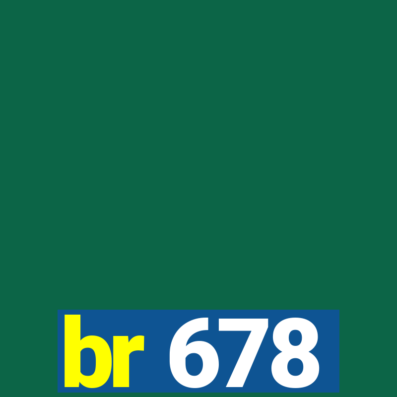 br 678