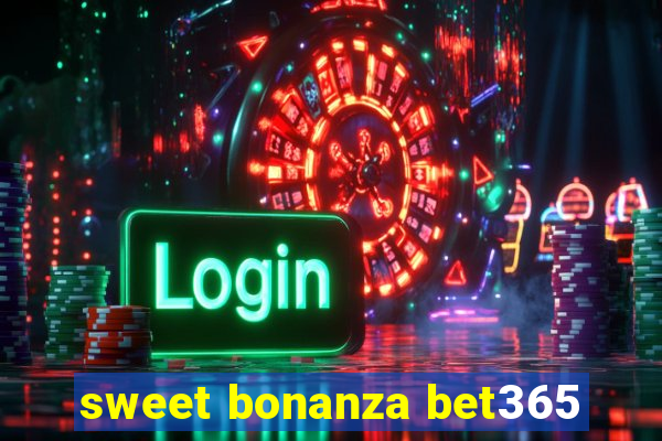 sweet bonanza bet365