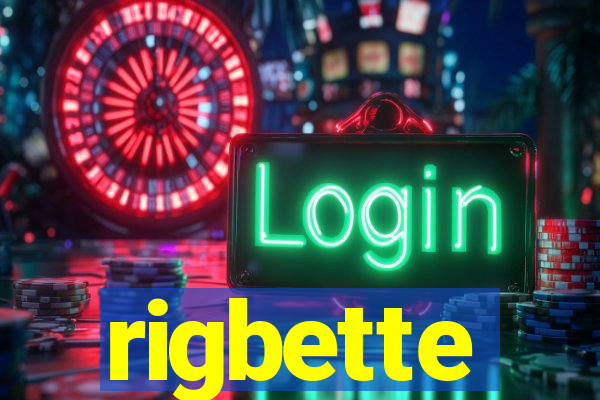 rigbette