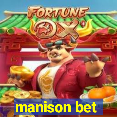 manison bet