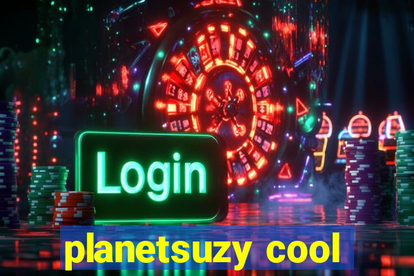 planetsuzy cool