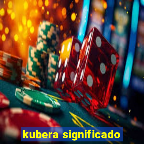 kubera significado