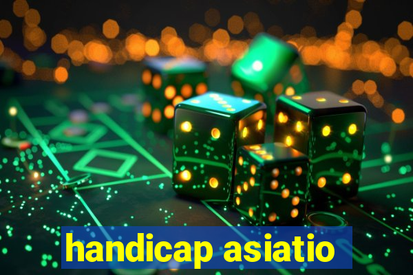 handicap asiatio