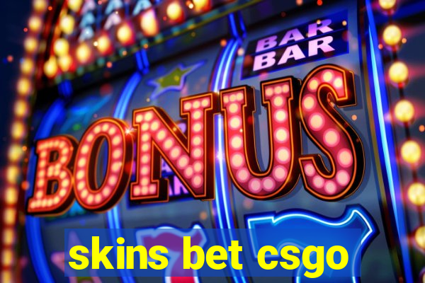 skins bet csgo