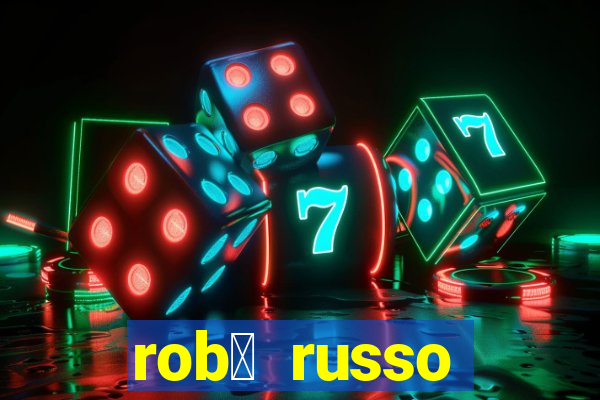 rob么 russo fortune tiger