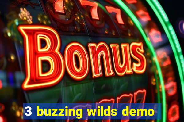 3 buzzing wilds demo