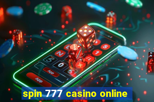 spin 777 casino online