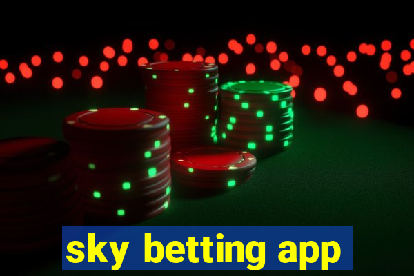 sky betting app