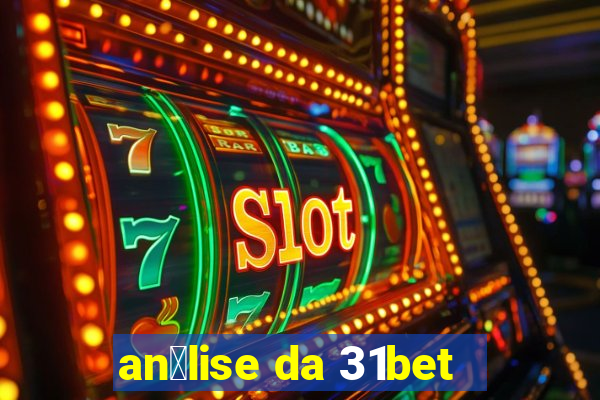 an谩lise da 31bet