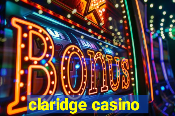 claridge casino