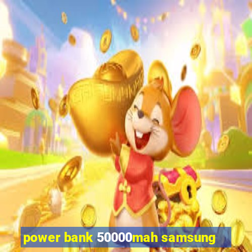 power bank 50000mah samsung