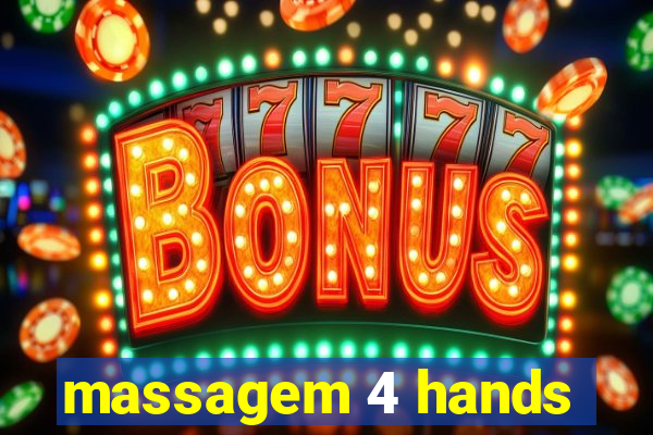 massagem 4 hands