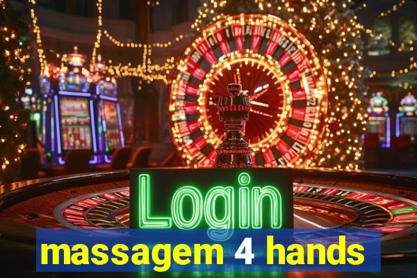 massagem 4 hands