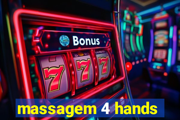 massagem 4 hands