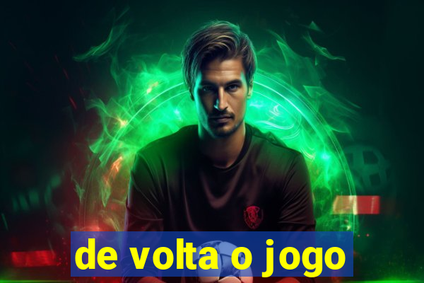 de volta o jogo