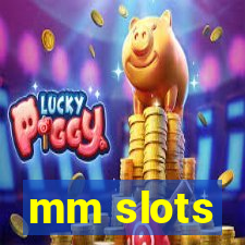 mm slots