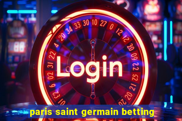 paris saint germain betting