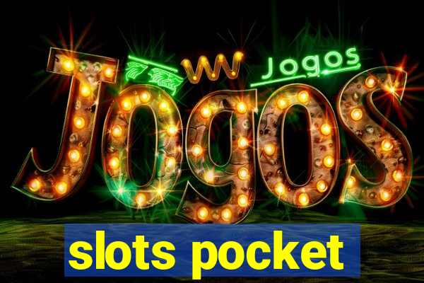 slots pocket