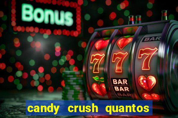 candy crush quantos niveis tem