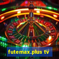 futemax.plus tv