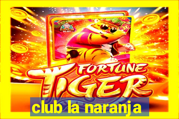 club la naranja