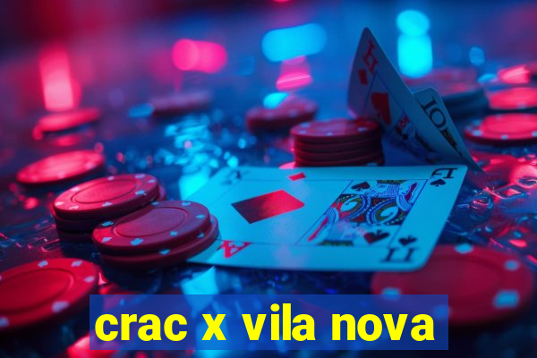 crac x vila nova