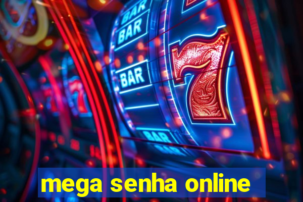 mega senha online