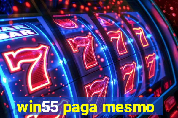 win55 paga mesmo