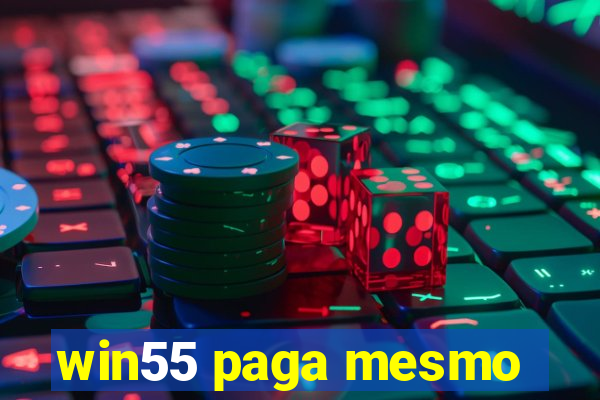 win55 paga mesmo