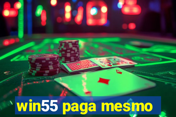 win55 paga mesmo