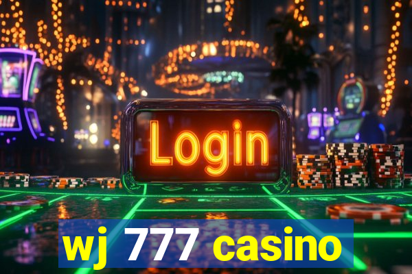 wj 777 casino