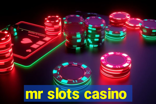 mr slots casino