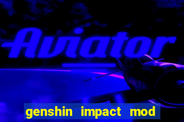 genshin impact mod menu 2024