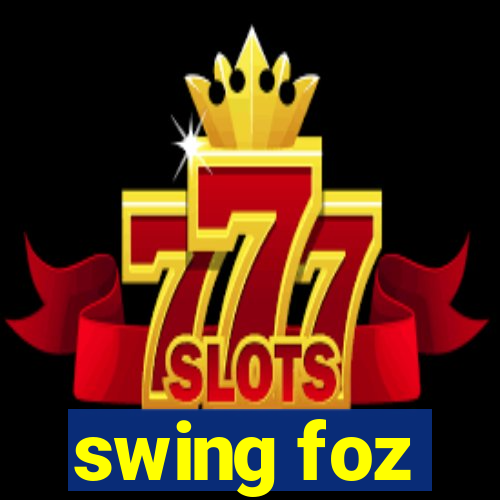 swing foz