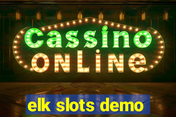 elk slots demo