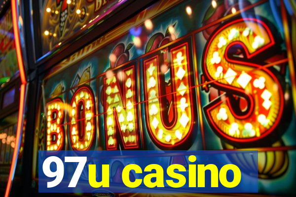 97u casino