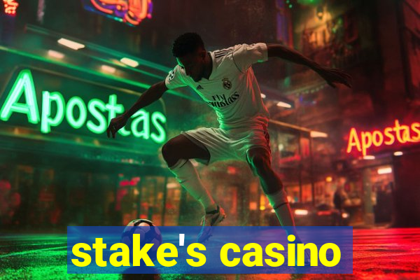 stake's casino