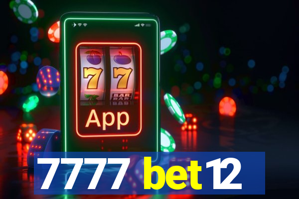 7777 bet12