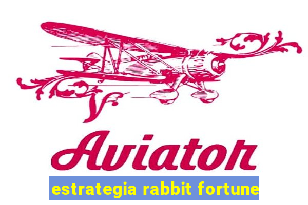 estrategia rabbit fortune