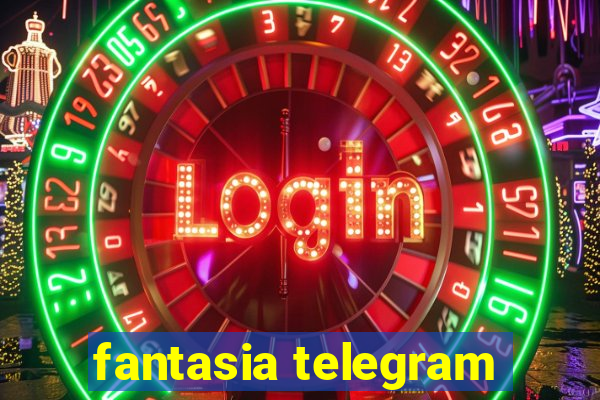 fantasia telegram