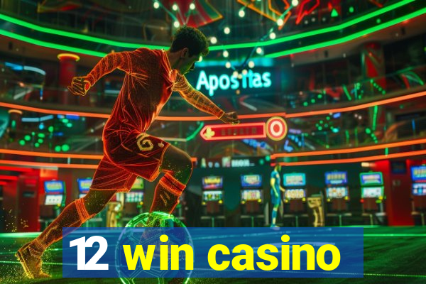 12 win casino