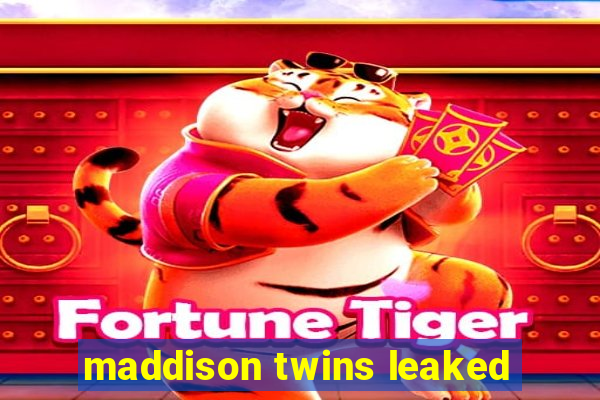 maddison twins leaked