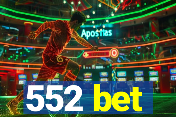 552 bet